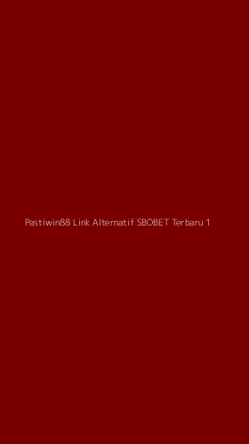 Tampilan Antarmuka Aplikasi Pastiwin88 Link Alternatif Sbobet Terbaru - 1