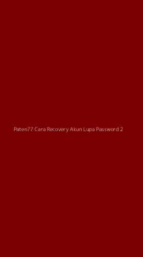 Tampilan Antarmuka Aplikasi Paten77 Cara Recovery Akun Lupa Password - 2