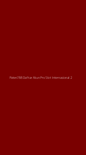 Tampilan Antarmuka Aplikasi Paten788 Daftar Akun Pro Slot Internasional - 2