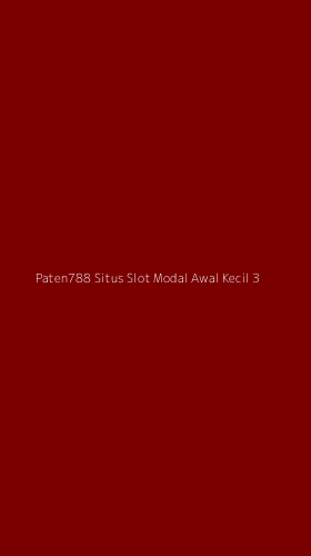 Tampilan Antarmuka Aplikasi Paten788 Situs Slot Modal Awal Kecil - 3