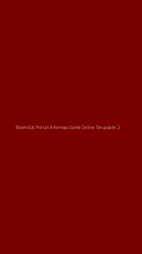 Tampilan Antarmuka Aplikasi Patenslot Portal Informasi Game Online Terupdate - 2