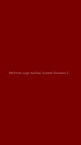 Tampilan Antarmuka Aplikasi Patihtoto Login Aplikasi Scanner Dokumen - 2
