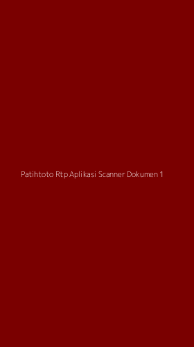 Tampilan Antarmuka Aplikasi Patihtoto Rtp Aplikasi Scanner Dokumen - 1