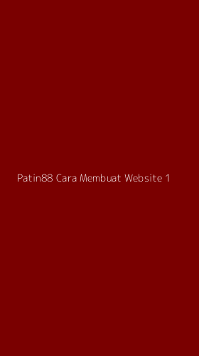 Tampilan Antarmuka Aplikasi Patin88 Cara Membuat Website - 1