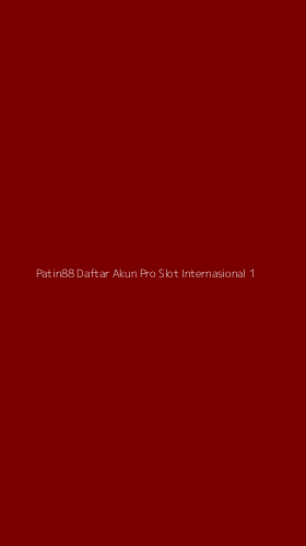 Tampilan Antarmuka Aplikasi Patin88 Daftar Akun Pro Slot Internasional - 1