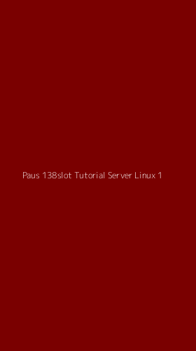 Tampilan Antarmuka Aplikasi Paus 138slot Tutorial Server Linux - 1