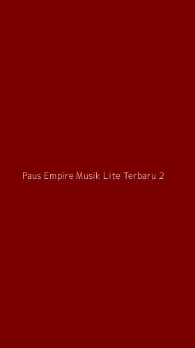 Tampilan Antarmuka Aplikasi Paus Empire Musik Lite Terbaru - 2