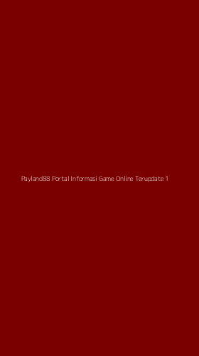 Tampilan Antarmuka Aplikasi Payland88 Portal Informasi Game Online Terupdate - 1