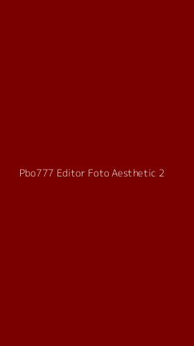 Tampilan Antarmuka Aplikasi Pbo777 Editor Foto Aesthetic - 2