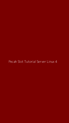 Tampilan Antarmuka Aplikasi Pecah Slot Tutorial Server Linux - 4