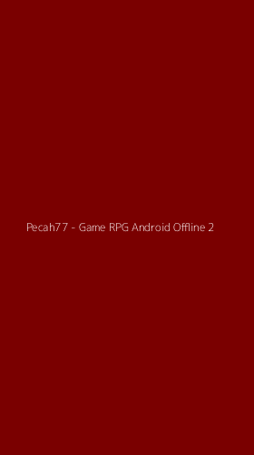 Tampilan Antarmuka Aplikasi Pecah77 - Game RPG Android Offline - 2