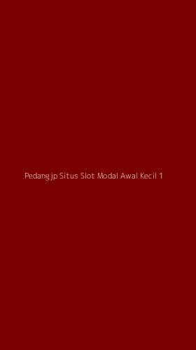 Tampilan Antarmuka Aplikasi Pedangjp Situs Slot Modal Awal Kecil - 1