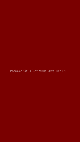 Tampilan Antarmuka Aplikasi Pedia 4d Situs Slot Modal Awal Kecil - 1