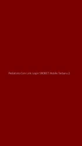 Tampilan Antarmuka Aplikasi Pediatoto Com Link Login Sbobet Mobile Terbaru - 2