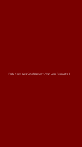 Tampilan Antarmuka Aplikasi Pedulitogel Wap Cara Recovery Akun Lupa Password - 1