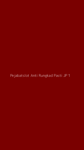 Tampilan Antarmuka Aplikasi Pejabatslot Anti Rungkad Pasti Jp - 1