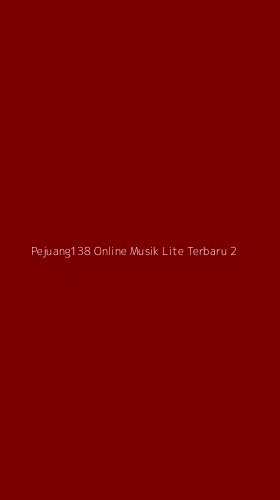 Tampilan Antarmuka Aplikasi Pejuang138 Online Musik Lite Terbaru - 2