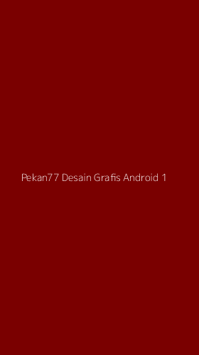 Tampilan Antarmuka Aplikasi Pekan77 Desain Grafis Android - 1
