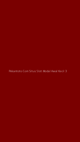 Tampilan Antarmuka Aplikasi Pekantoto Com Situs Slot Modal Awal Kecil - 3