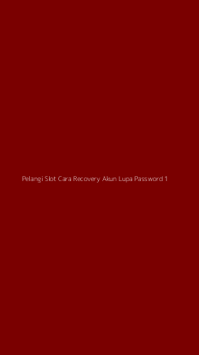 Tampilan Antarmuka Aplikasi Pelangi Slot Cara Recovery Akun Lupa Password - 1