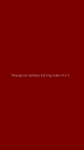 Tampilan Antarmuka Aplikasi Pelangislot Aplikasi Editing Video Pro - 3