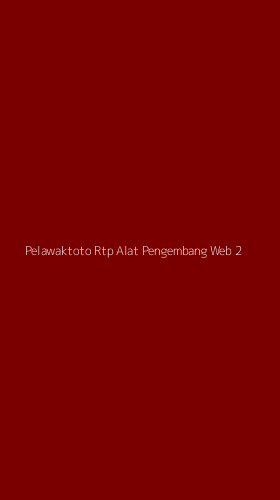 Tampilan Antarmuka Aplikasi Pelawaktoto Rtp Alat Pengembang Web - 2