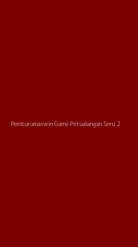 Tampilan Antarmuka Aplikasi Pemburumaxwin Game Petualangan Seru - 2