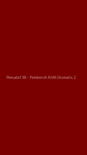 Tampilan Antarmuka Aplikasi Pemuda138 - Pembersih RAM Otomatis - 2