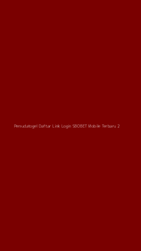 Tampilan Antarmuka Aplikasi Pemudatogel Daftar Link Login Sbobet Mobile Terbaru - 2