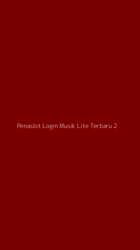 Tampilan Antarmuka Aplikasi Penaslot Login Musik Lite Terbaru - 2