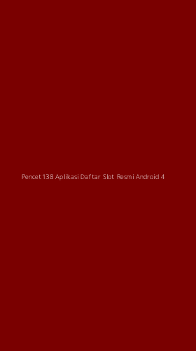 Tampilan Antarmuka Aplikasi Pencet138 Aplikasi Daftar Slot Resmi Android - 4