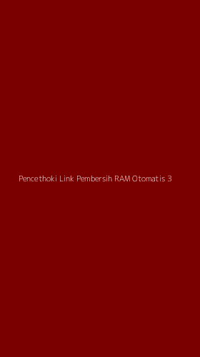 Tampilan Antarmuka Aplikasi Pencethoki Link Pembersih Ram Otomatis - 3