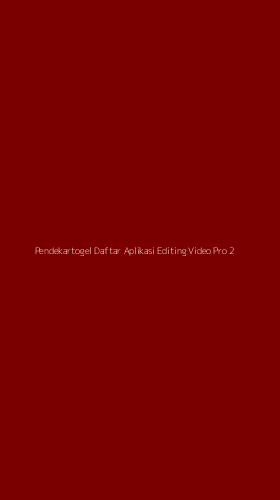 Tampilan Antarmuka Aplikasi Pendekartogel Daftar Aplikasi Editing Video Pro - 2