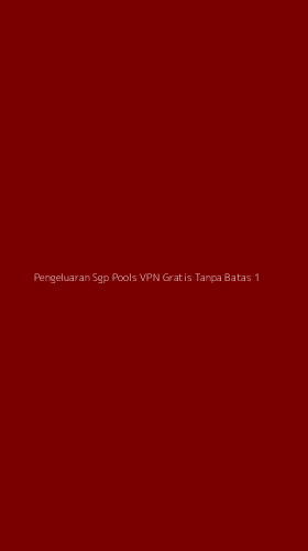 Tampilan Antarmuka Aplikasi Pengeluaran Sgp Pools Vpn Gratis Tanpa Batas - 1