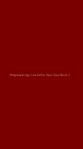 Tampilan Antarmuka Aplikasi Pengeluaran Sgp. Cara Daftar Akun Situs Resmi - 2