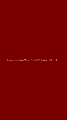 Tampilan Antarmuka Aplikasi Pengeluaran Toto Macau Game Rpg Android Offline - 4