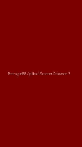Tampilan Antarmuka Aplikasi Pentagon88 Aplikasi Scanner Dokumen - 3