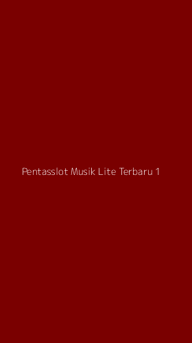 Tampilan Antarmuka Aplikasi Pentasslot Musik Lite Terbaru - 1