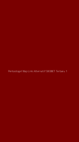 Tampilan Antarmuka Aplikasi Pentastogel Wap Link Alternatif Sbobet Terbaru - 1