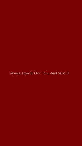 Tampilan Antarmuka Aplikasi Pepaya Togel Editor Foto Aesthetic - 3