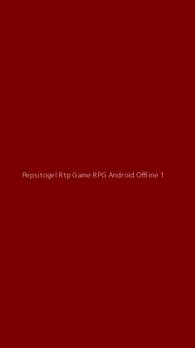 Tampilan Antarmuka Aplikasi Pepsitogel Rtp Game Rpg Android Offline - 1