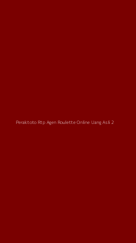 Tampilan Antarmuka Aplikasi Peraktoto Rtp Agen Roulette Online Uang Asli - 2