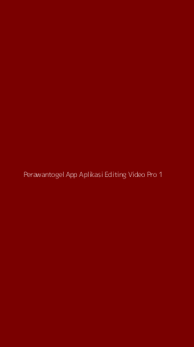 Tampilan Antarmuka Aplikasi Perawantogel App Aplikasi Editing Video Pro - 1