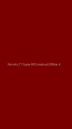 Tampilan Antarmuka Aplikasi Perintis77 Game Rpg Android Offline - 4