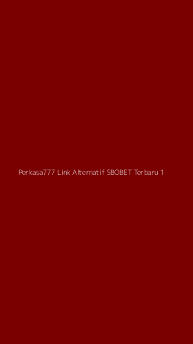 Tampilan Antarmuka Aplikasi Perkasa777 Link Alternatif Sbobet Terbaru - 1