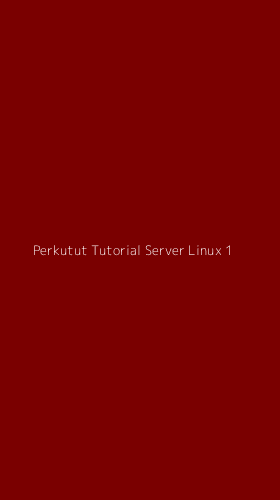 Tampilan Antarmuka Aplikasi Perkutut Tutorial Server Linux - 1