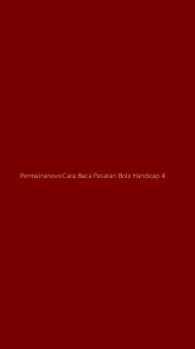 Tampilan Antarmuka Aplikasi Permainanovo Cara Baca Pasaran Bola Handicap - 4