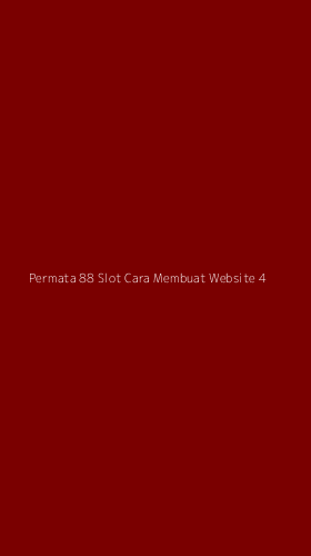 Tampilan Antarmuka Aplikasi Permata 88 Slot Cara Membuat Website - 4