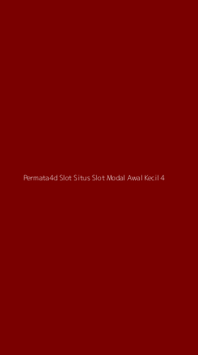 Tampilan Antarmuka Aplikasi Permata4d Slot Situs Slot Modal Awal Kecil - 4