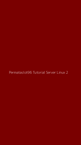 Tampilan Antarmuka Aplikasi Permataslot96 Tutorial Server Linux - 2